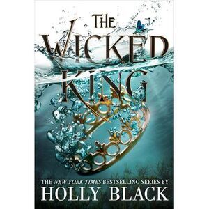 The Wicked King -- Holly Black